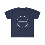 Inside Job - Unisex Softstyle T-Shirt