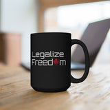 Legalize Freedom - Black Mug 15oz